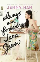 Always and Forever, Lara Jean - Jenny Hanová