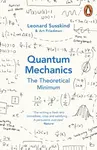 Quantum Mechanics: The Theoretical Minimum - Leonard Susskind, Art Friedman