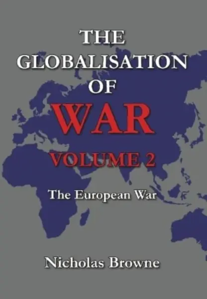 The Globalisation of War - Nicholas Browne