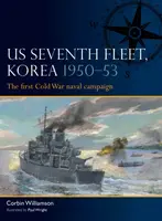 US Seventh Fleet, Korea 1950â€“53 - Corbin Williamson