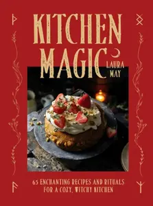 Kitchen Magic - Laura May