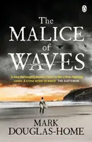 The Malice of Waves - Mark Douglas-Home
