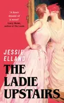 The Ladie Upstairs - Jessie Elland