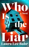 Who Is the Liar - Laura Lee Bahr