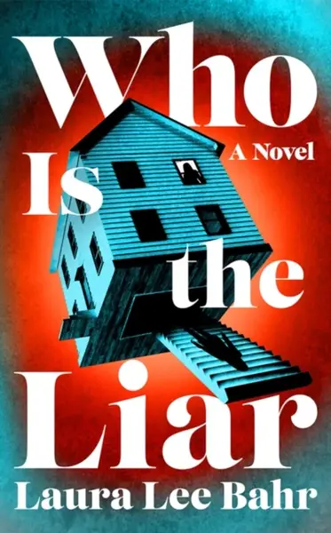 Who Is the Liar - Laura Lee Bahr
