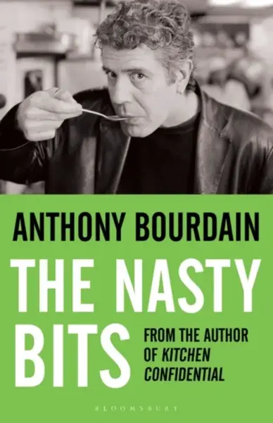 The Nasty Bits - Anthony Bourdain