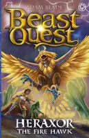 Beast Quest: Heraxor the Fire Hawk - Adam Blade