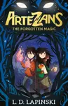 Artezans: The Forgotten Magic - L.D. Lapinski
