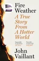 Fire Weather - John Vaillant