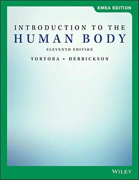 Introduction to the Human Body, EMEA Edition - Bryan H.  Derrickson, Gerard J.  Tortora