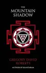 The Mountain Shadow - Gregory David Roberts