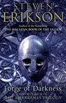 Forge of Darkness - Steven Erikson