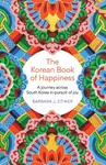 The Korean Book of Happiness - Barbara J. Zitwer