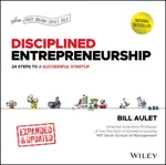 Disciplined Entrepreneurship - Aulet Bill