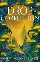 A Drop of Corruption - Robert Jackson Bennett