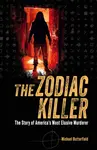 The Zodiac Killer - Michael Butterfield