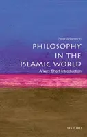 Philosophy in the Islamic World - Adamson Peter