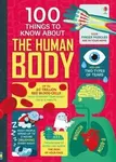 100 Things to Know About the Human Body - Alex Frith, Minna Lacey, Jonathan Melmoth, Matthew Oldham
