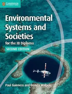 Environmental Systems and Societies for the IB Diploma Coursebook - Guinness Paul
