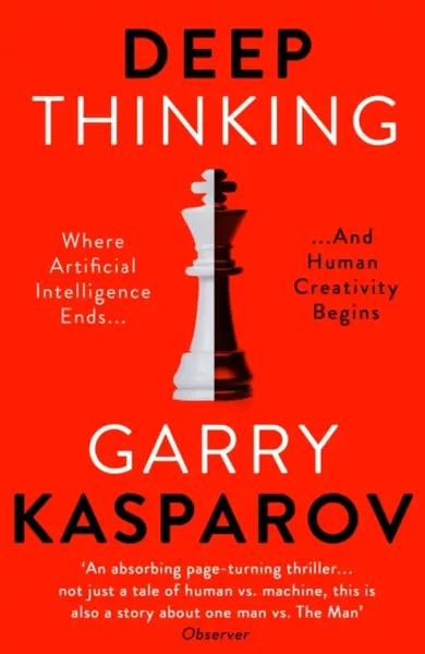 Deep Thinking - Garry Kasparov