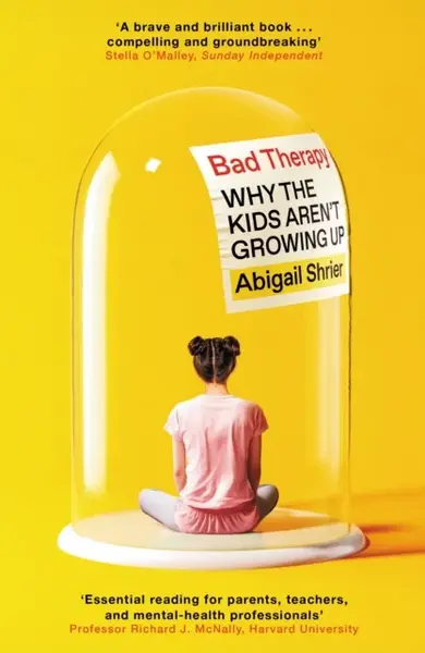 Bad Therapy - Abigail Shrier