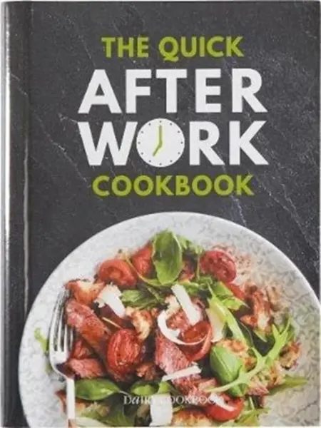 The Quick After-Work Cookbook - Kate Moseley, Kathryn Hawkins, Sue McMahon