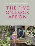 The Five O'Clock Apron - Claire Thomson