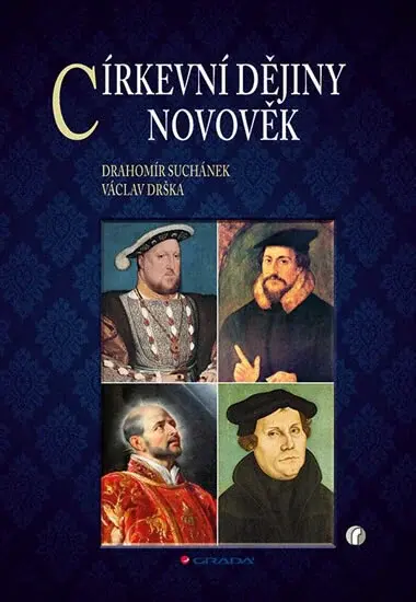 Církevní dějiny - Novověk - Drahomír Suchánek, Václav Drška