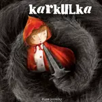 Červená karkulka - Wilhelm a Jacob Grimmové