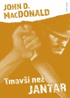 Tmavší než jantar - John D. MacDonald