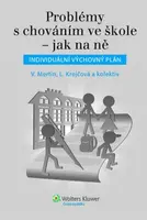 Problémy s chováním ve škole – jak na ně - Lenka Krejčová, Václav Mertin, Milena Pekárková
