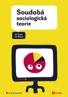 Soudobá sociologická teorie - Jan Balon, Jiří Šubrt