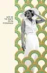 Save Me The Waltz - Zelda Sayre Fitzgerald