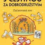 S češtinou za dobrodružstvím – Začarovaná zoo - Hana Kneblová