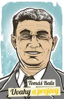 Úvahy a projevy - Tomáš Baťa