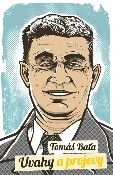 Úvahy a projevy - Tomáš Baťa