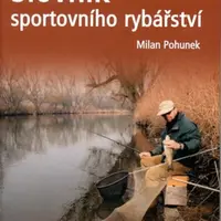 Slovník sportovního rybářství - Milan Pohunek
