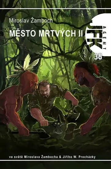 Agent JFK 38 - Město mrtvých 2 - Miroslav Žamboch