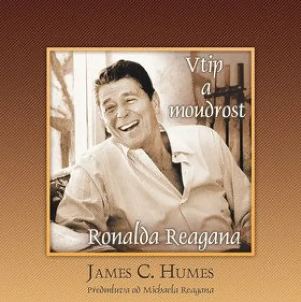 Vtip a moudrost Ronalda Reagana - Ronald Reagan