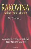 Rakovina jako řeč duše - Bert Heuper