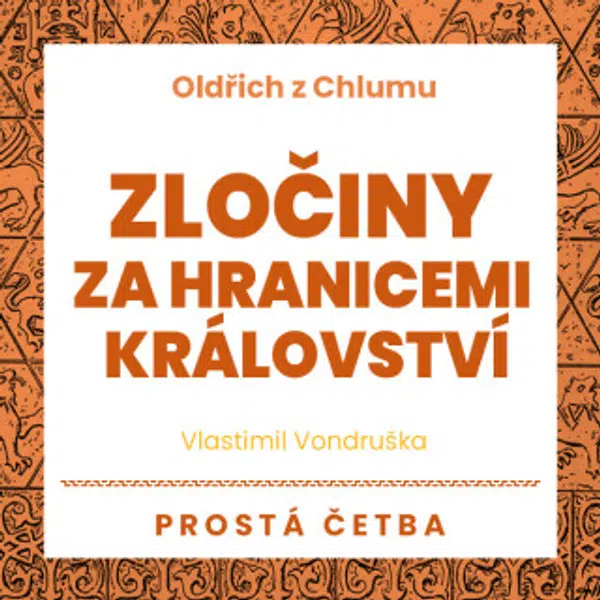 Zločiny za hranicemi království - Vlastimil Vondruška - audiokniha
