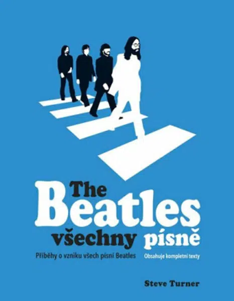 The Beatles všechny písně  Steve Turner - Steve Turner