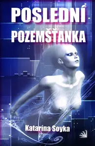 Poslední pozemšťanka - Katarína Soyka