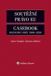 Soutěžní právo EU – Casebook - Václav Šmejkal, Dufková Barbara - e-kniha