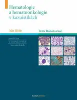 Hematologie a hemootonkologie v kazuistikách - Peter Rohoň
