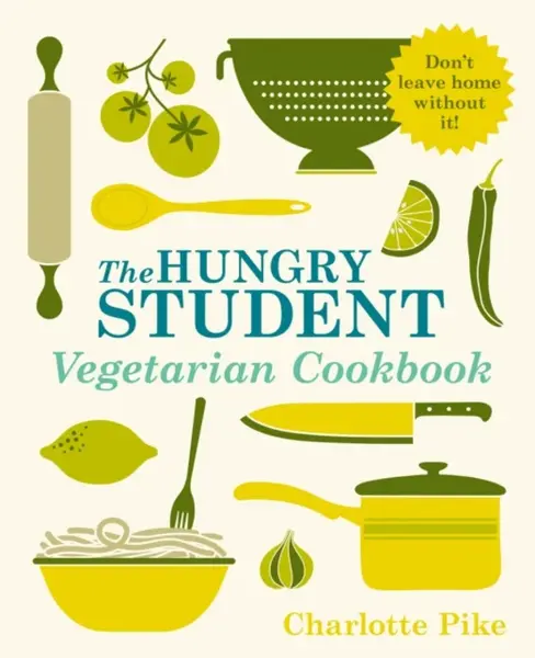 The Hungry Student Vegetarian Cookbook - Charlotte Pike
