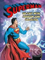 Superman: Die-Cast Metal Phantom Zone Projector - George Sami Jarroush - kniha z kategorie Komiksy