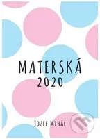 Materská 2020 - Jozef Mihál - kniha z kategorie Sociální péče