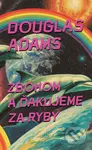 Zbohom a ďakujeme za ryby - Douglas Adams - kniha z kategorie Sci-fi