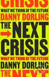 The Next Crisis (What We Think About the Future) - Danny Dorling - kniha z kategorie Ekonomie